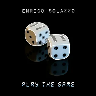 Play The Game by Enrico Solazzo