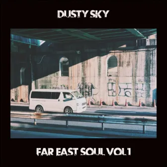 Far East Soul Vol.1 by Dusty Sky