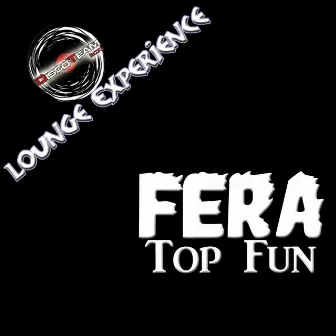 Top Fun (Lounge Experience) by Fera