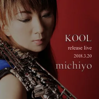 KOOL release live 2018.3.20 by michiyo