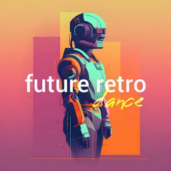 Future Retro Dance by Avalon