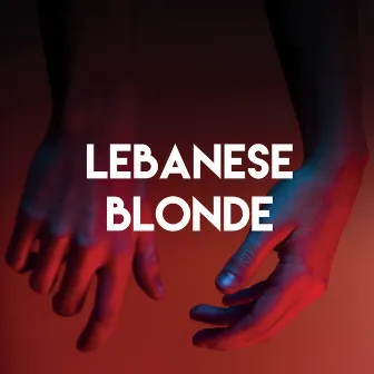 Lebanese Blonde by The Oriental Groove Association