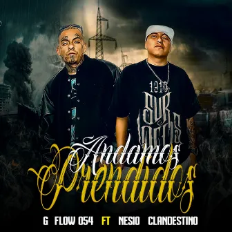 Andamos Prendidos by G Flow 054