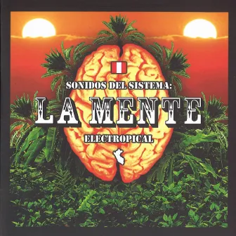 Sonidos del Sistema: Electropical by La Mente