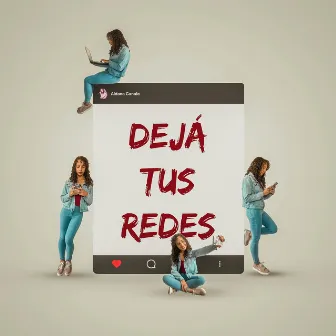 Dejá Tus Redes by Aldana Canale