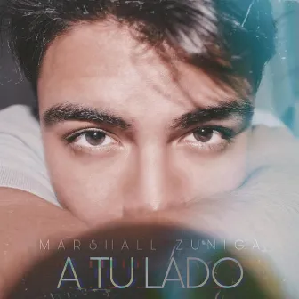 A Tu Lado by Marshall Zuniga