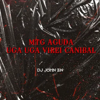 MTG AGUDA UGA UGA VIREI CANIBAL by DJ JOHN ZN