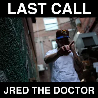 Last Call by JRed The Doctor