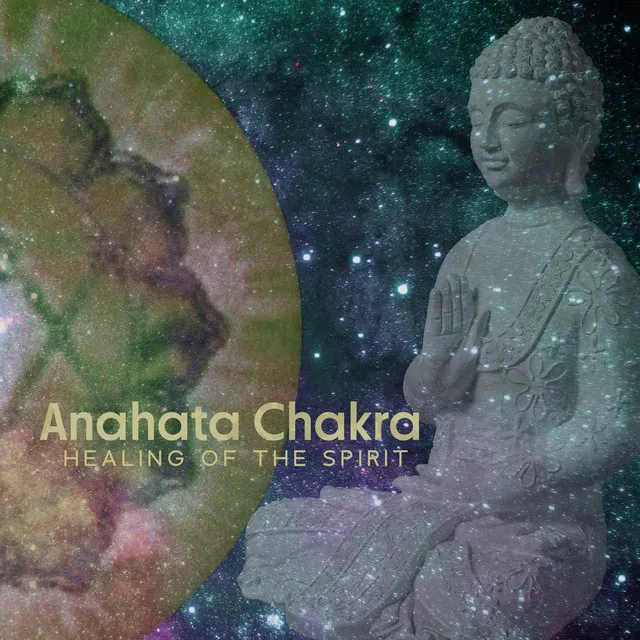 Anahata Chakra: Healing of the Spirit, Buddha Meditation and Deep Dharma Music