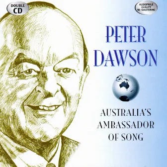 Australia's Ambassador Of Song by Peter Dawson