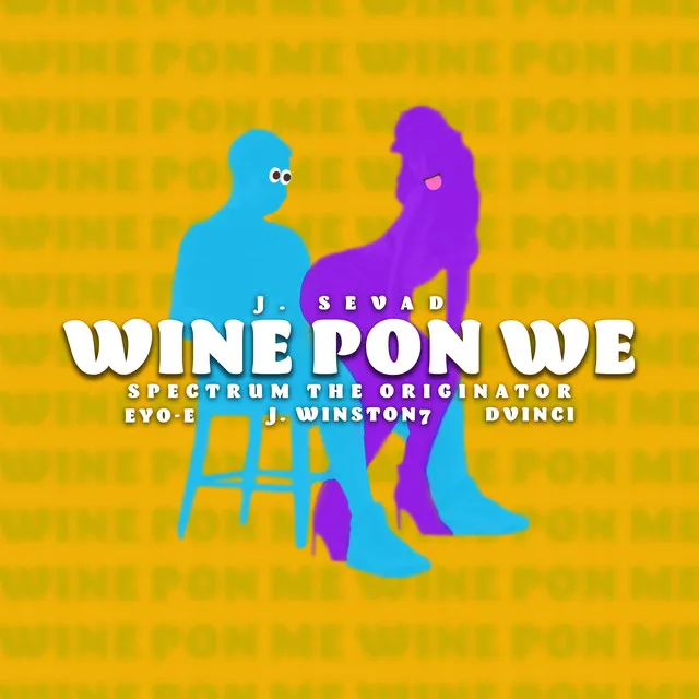 Wine Pon Me (Pt. 3)