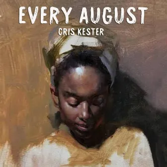 Every August by Cris Kester