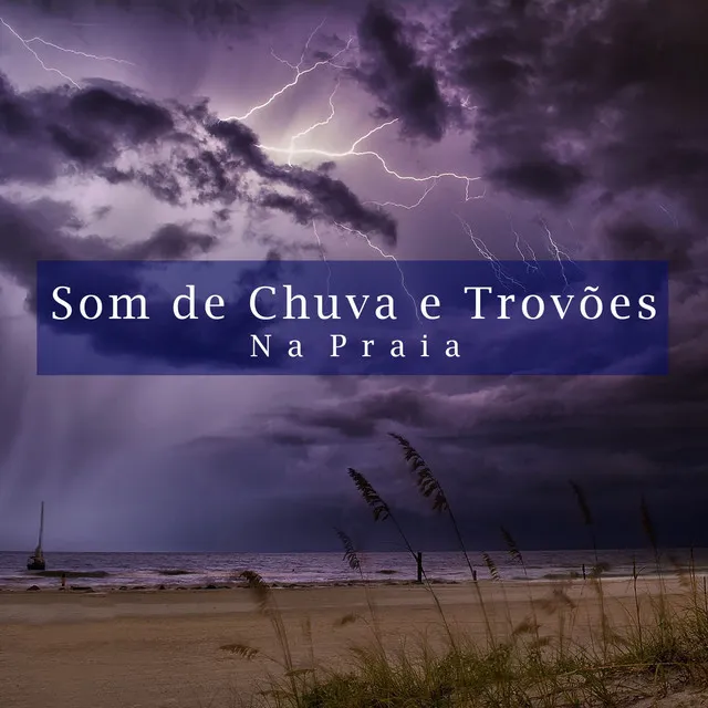 Som de Chuva e Trovões na Praia, Pt. 38