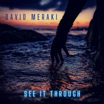 See It Through by David Meraki