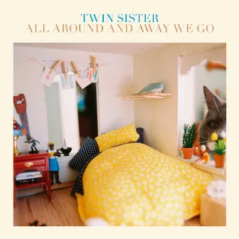 All Around And Away We Go by Mr Twin Sister