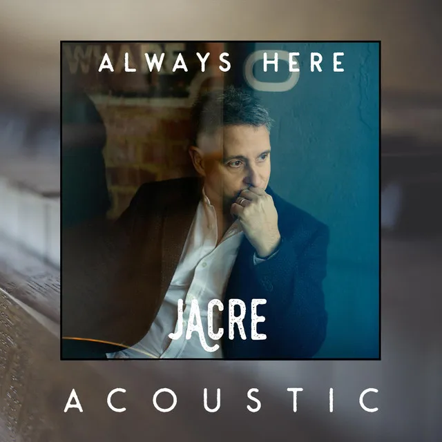 Always Here - Acoustic