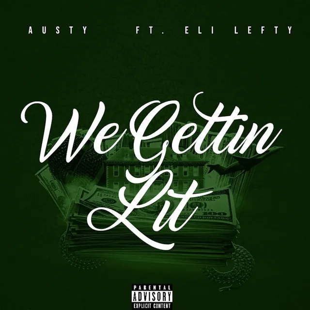 We Gettin Lit (feat. Eli Lefty)