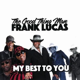 My Best to You by Frank Lucas