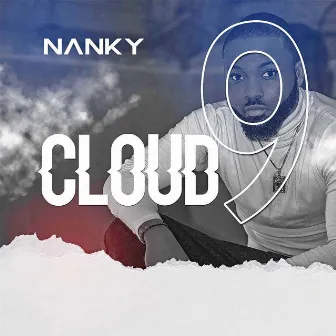 Cloud 9 by Nanky