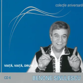 Viață, viață, drum cotit by Benone Sinulescu