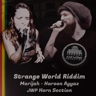 Strange World Riddim by Jah Works Promotion