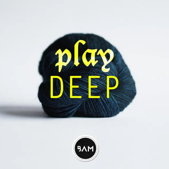 Play Deep