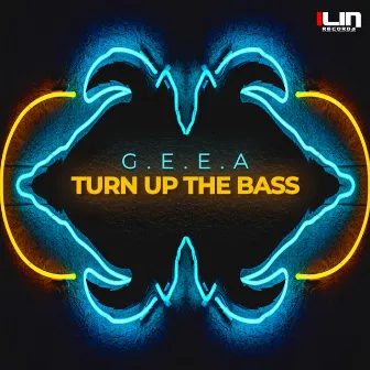 Turn Up The Bass by G.E.E.A