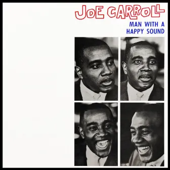 Man With A Happy Sound by Joe Carroll