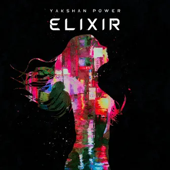 Elixir by Yakshan Power