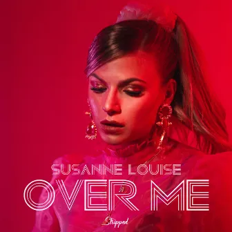 Over Me - Stripped by Susanne Louise