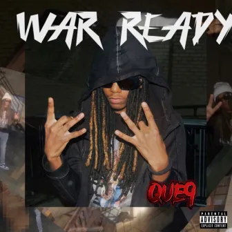 War Ready by Que 9