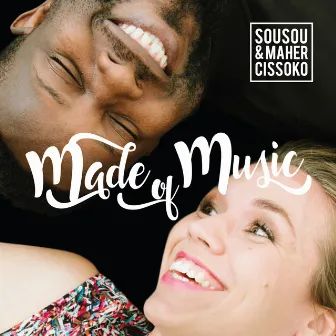 Made Of Music by Sousou & Maher Cissoko