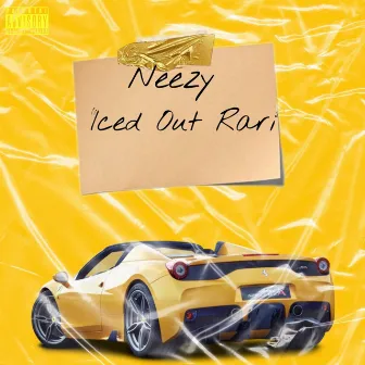 Iced Out Rari by Neezy