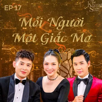 The Khang Show (EP17 Mỗi Người Một Giấc Mơ) by Host Nguyên Khang