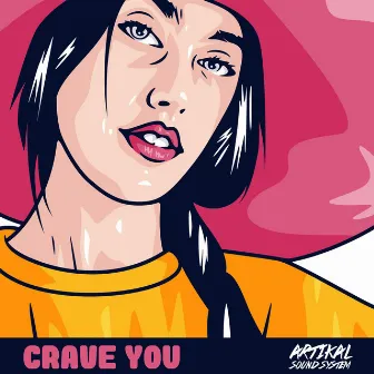 Crave You by Artikal Sound System