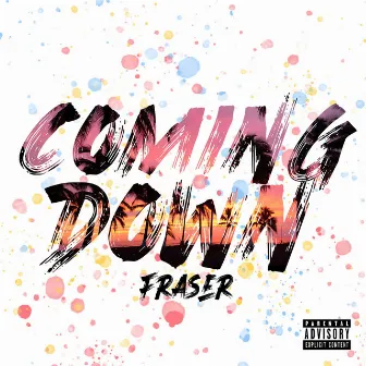 Coming Down by Fraser