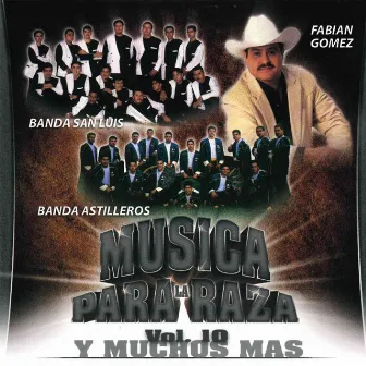 Musica Para La Raza , Vol. 10 by Fabian Gomez