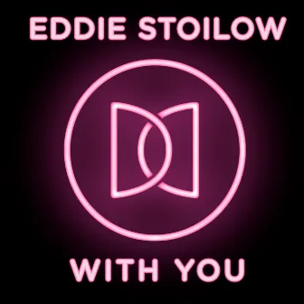 With You by Eddie Stoilow