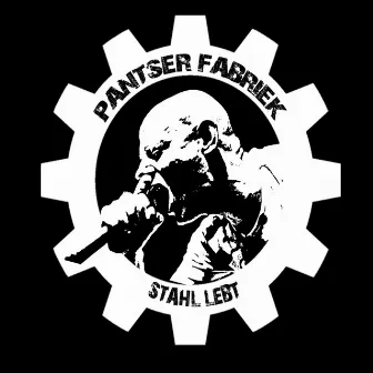 Stahl Lebt by Pantser Fabriek