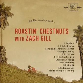 Roastin' Chestnuts With Zach Gill by Zach Gill