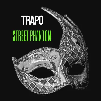 STREET PHANTOM by TRAPO N22