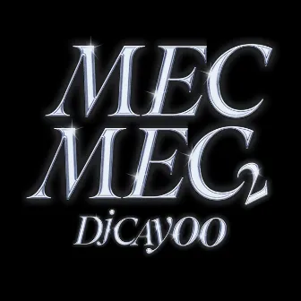 Mec Mec 2 by Mc Anjim