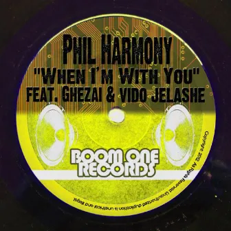 When I'm With You by Phil Harmony