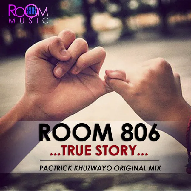 True Story - Pactrick Khuzwayo Original Mix