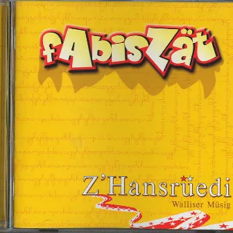 Fabiszät by Z'Hansrüedi