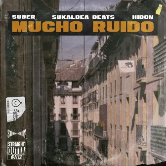 Mucho Ruido by Suber