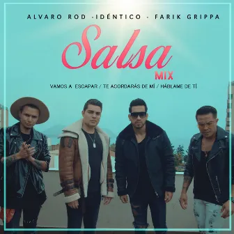 Salsa Mix Vamos a Escapar / Te Acodarás de Mi / Hablame de Ti by Alvaro Rod