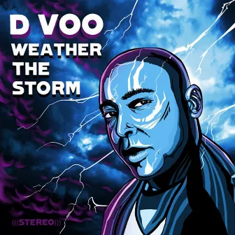 Weather The Storm by D-Voo