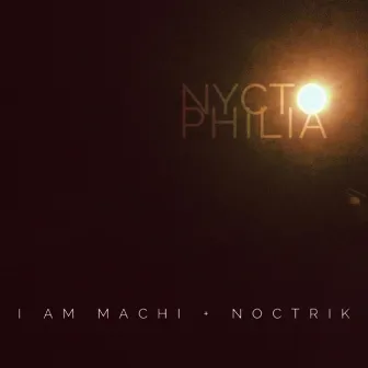 Nyctophilia by I Am Machi