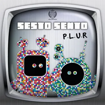 P.L.U.R by Sesto Sento